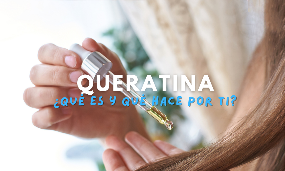 ¿Qué es la queratina y qué puede hacer por tu cabello?